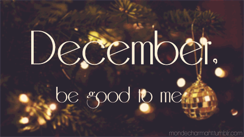Gif December Be Good To Me